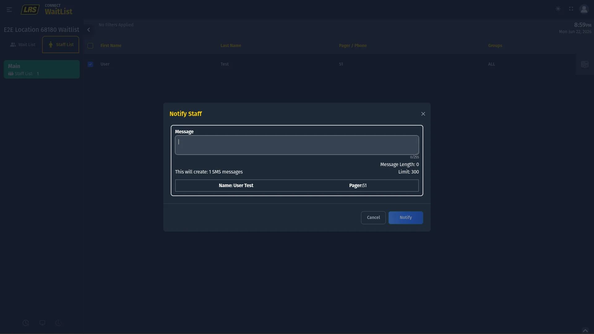 Notify Staff modal with a Message text area showing 0 of 255 characters used, a line showing This will create 1 SMS messages with Message Length 0 and Limit 300, and a recipient row showing Name User Test and Pager 51
